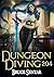 Dungeon Diving 204 (Dungeon...