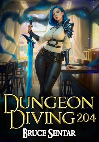 Dungeon Diving 204 (Dungeon Diving, #8)