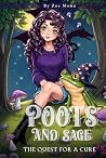 POOTS AND SAGE: THE QUEST FOR A CURE POOTS AND SAGE: THE QUEST FOR A CURE