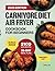 Carnivore Diet Air Fryer Co...
