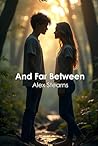And Far Between by Alex Stearns