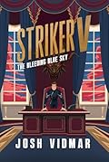 Striker V: The Bleeding Blue Sky