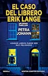 El caso del librero Erik Lange by Petra Johann
