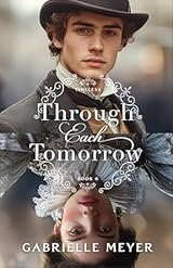 Through Each Tomorrow (Timeless, #6)