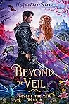Beyond the Veil