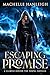 Escaping A Promise: A Glimpse Behind The Portal Novella