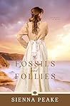 Of Fossils and Follies by Sienna Peake