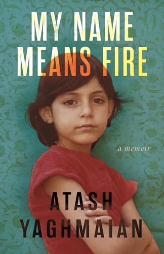 My Name Means Fire: A Memoir (Hardcover)