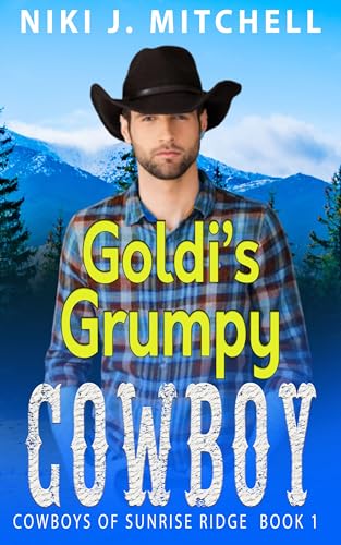 Goldi's Grumpy Cowboy (Cowboys of Sunrise Ridge #1)