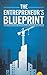 The Entrepreneur’s Blueprin...