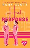 Hot Response by Ruby Scott Hot Response by Ruby Scott