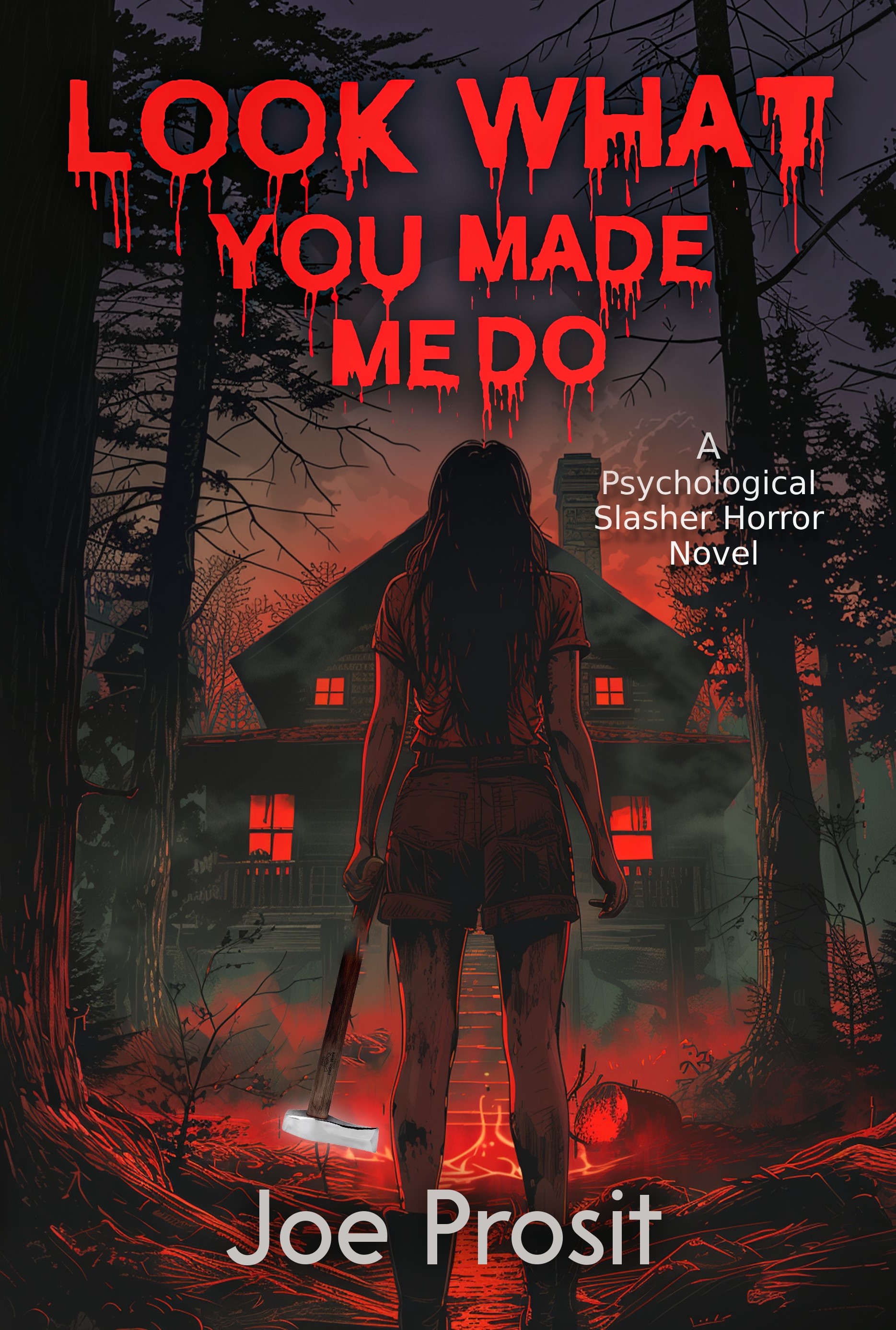 Look What You Made Me Do: Psychological Slasher Horror Novel