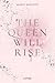 The Queen will rise by Marie Niehoff