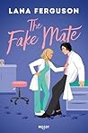 The Fake Mate by Lana Ferguson