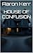 House of confusion