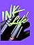 Ink life