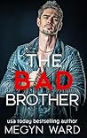 THE BAD BROTHER