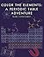 Color the Elements: A Periodic Table Adventure: Volume 1: Hydrogen to Praseodymium—A Coloring Adventure Through Science (Periodic Table Coloring Adventures)
