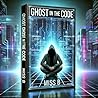 Ghost in the code: A science fiction novella