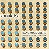 Bangkok Modern: A...