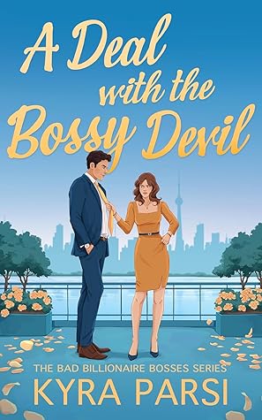 A Deal with the Bossy Devil (Bad Billionaire Bosses, #1)