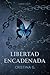 Libertad encadenada (Conden...