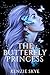 The Butterfly Princess: A R...