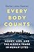 Every Body Counts: Money, lies, and the hidden trade in human lives