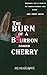 The Burn of a Bourbon Soaked Cherry by MJ Marlowe