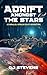 Adrift Amongst the Stars: A Parallel Worlds Sci-Fi Adventure