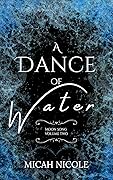 A Dance of Water