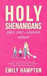 Holy Shenanigans:...