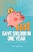 SAVE $10,000 IN ONE YEAR: P...