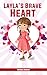 Layla's Brave Heart by Brenda Brooks