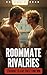Roommate Rivalries: Hardcor...