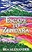 Escape To Zendara