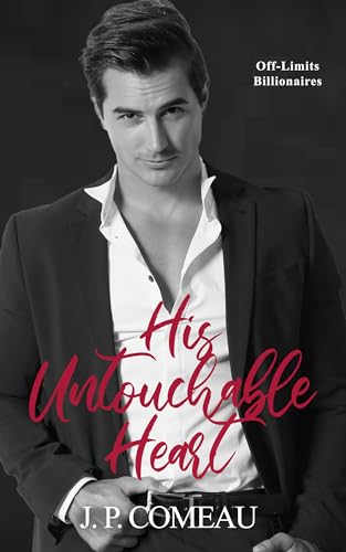His Untouchable Heart (Off-Limits Billionaires #2)