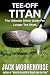 Tee-Off Titan: The Ultimate...