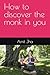 How to discover the monk in...