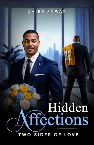 Hidden Affections: Two Sides Of Love (Kindle Edition)