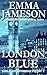 London Blue by Emma Jameson London Blue by Emma Jameson