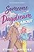 Someone to Daydream About