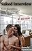 Naked Interview