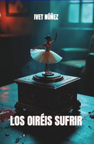Portada de Los oiréis sufrir, de Ivet Núñez Pinar
