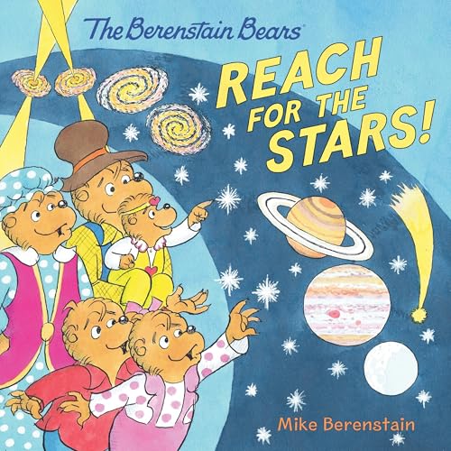 The Berenstain Bears Reach for the Stars!: A Picture Book About the Solar System and Universe for Kids (Ages 4-8)