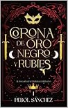 Corona de oro negro y rubíes (Corte de agua carmesí, #1) Corona de oro negro y rubíes (Corte de agua carmesí, #1)