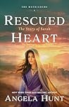 Rescued Heart by Angela Elwell Hunt