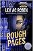 Rough Pages by Lev A.C. Rosen Rough Pages by Lev A.C. Rosen