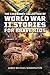 The Legendary Collection Of World War II Stories For Brave Ki... by James Michael Washington