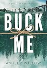 Buck Me by Ashley Willow